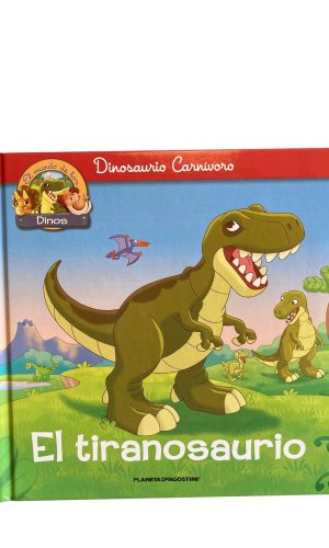 Libro – El mundo de los Dinos – El Tiranosaurio