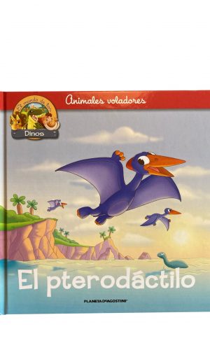 Libro – El mundo de los Dinos – El Pterodáctilo