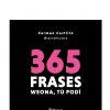 365 FRASES WEONA TU PODI