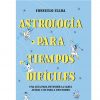 ASTROLOGIA PARA TIEMPOS DIFICILES