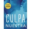 CULPA NUESTRA