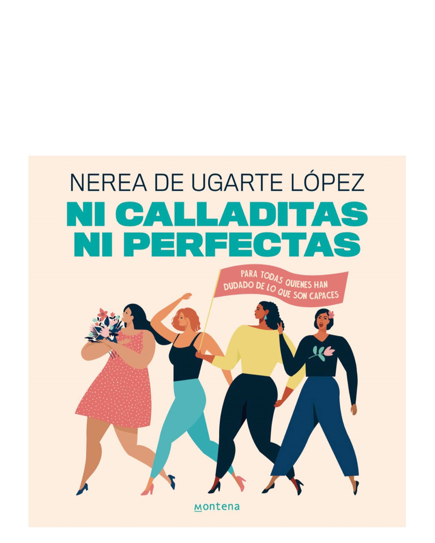 NI CALLADITAS NI PERFECTAS