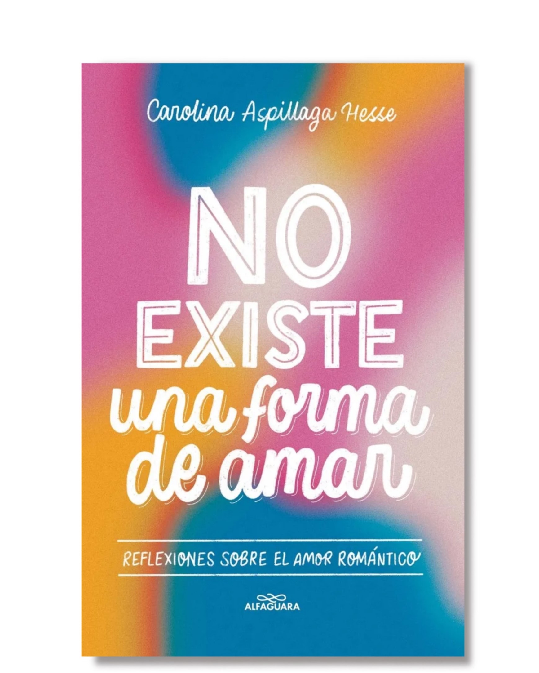 NO EXISTE UNA FORMA DE AMAR