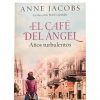EL CAFÉ DEL ÁNGEL - AÑOS TURBULENTOS