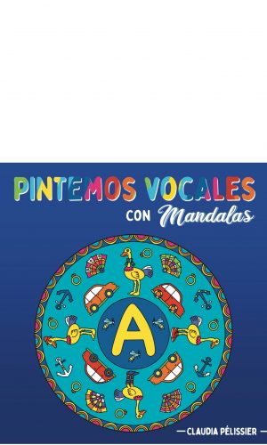 Pintemos vocales con mandalas – 5 imágenes – Material descargable