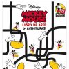 MICKEY MOUSE LIBRO DE ARTE Y AVENTURAS