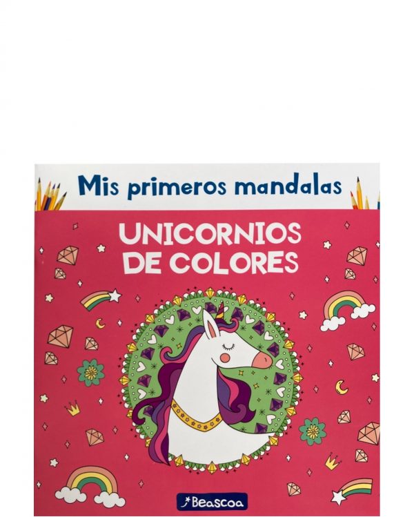 MIS PRIMEROS MANDALAS UNICORNIOS DE COLORES