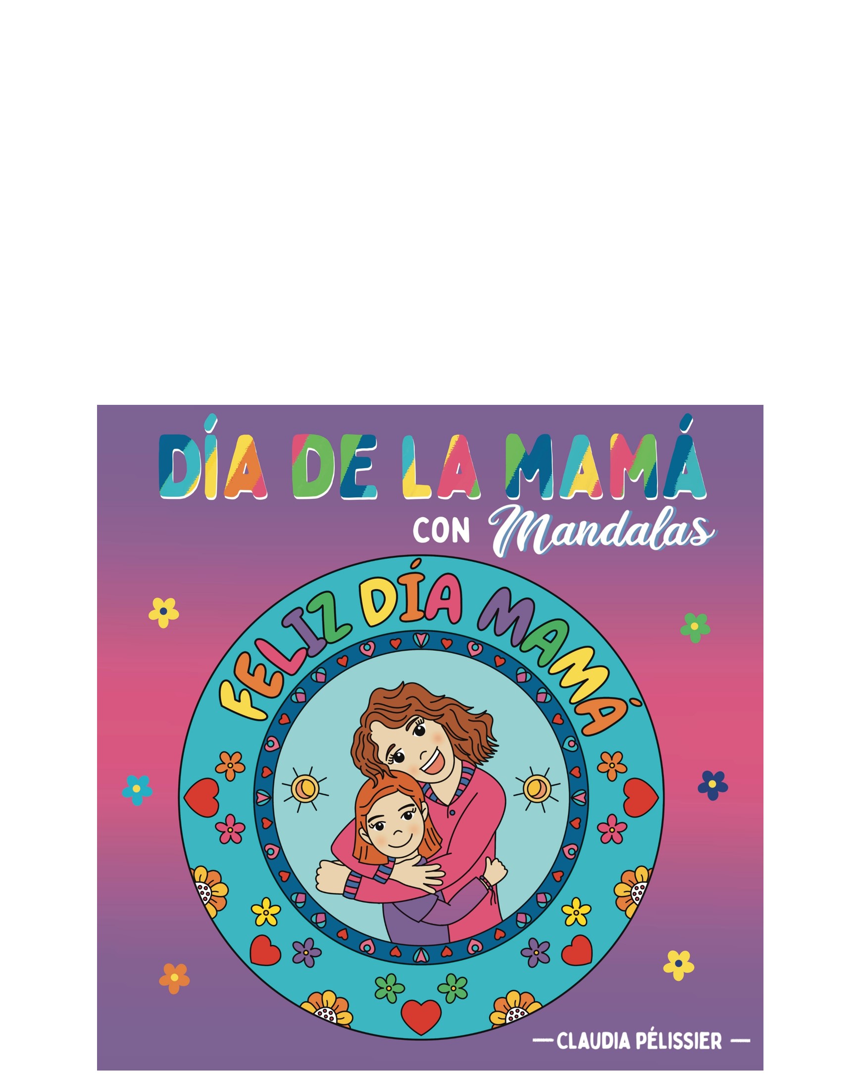 DIA DE LA MAMA CON MANDALAS