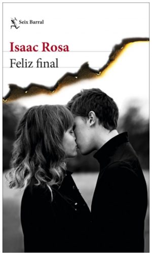 Feliz final – Isaac Rosa