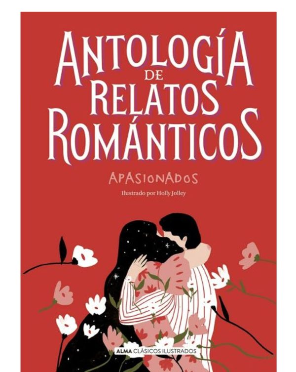 ANTOLOGIA DE RELATOS ROMANTICOS APASIONADOS