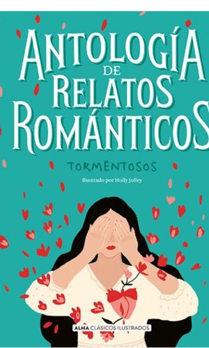 Antología de relatos románticos tormentosos – Clásicos Ilustrados