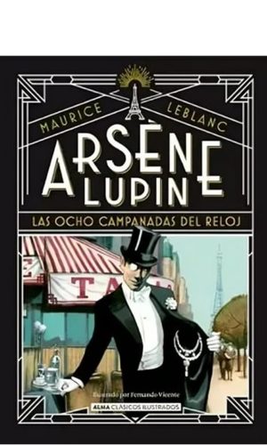 Arsene Lupin – Las ocho campanadas del reloj – Clásicos Ilustrados Tapa dura